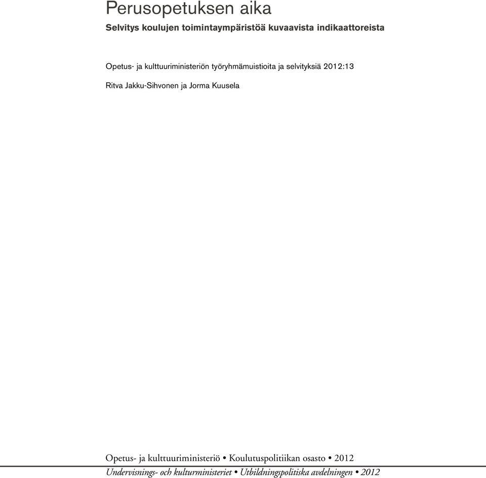 2012:13 Ritva Jakku-Sihvonen ja Jorma Kuusela Opetus- ja kulttuuriministeriö