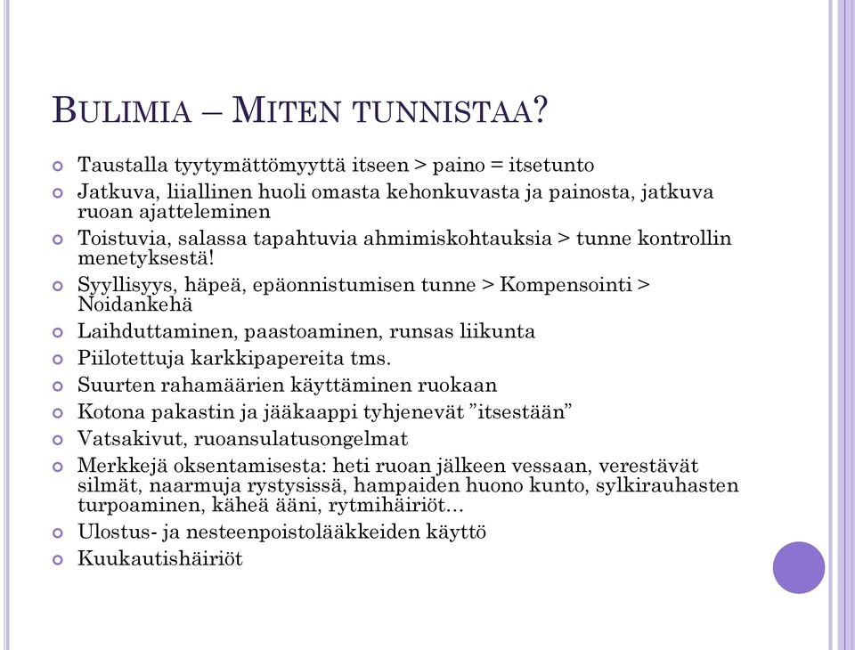 ahmimiskohtauksia > tunne kontrollin menetyksestä!