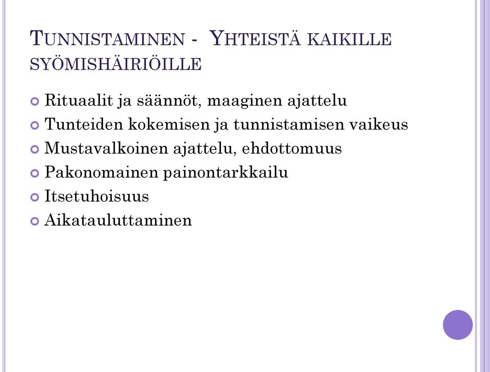 kokemisen ja tunnistamisen vaikeus Mustavalkoinen