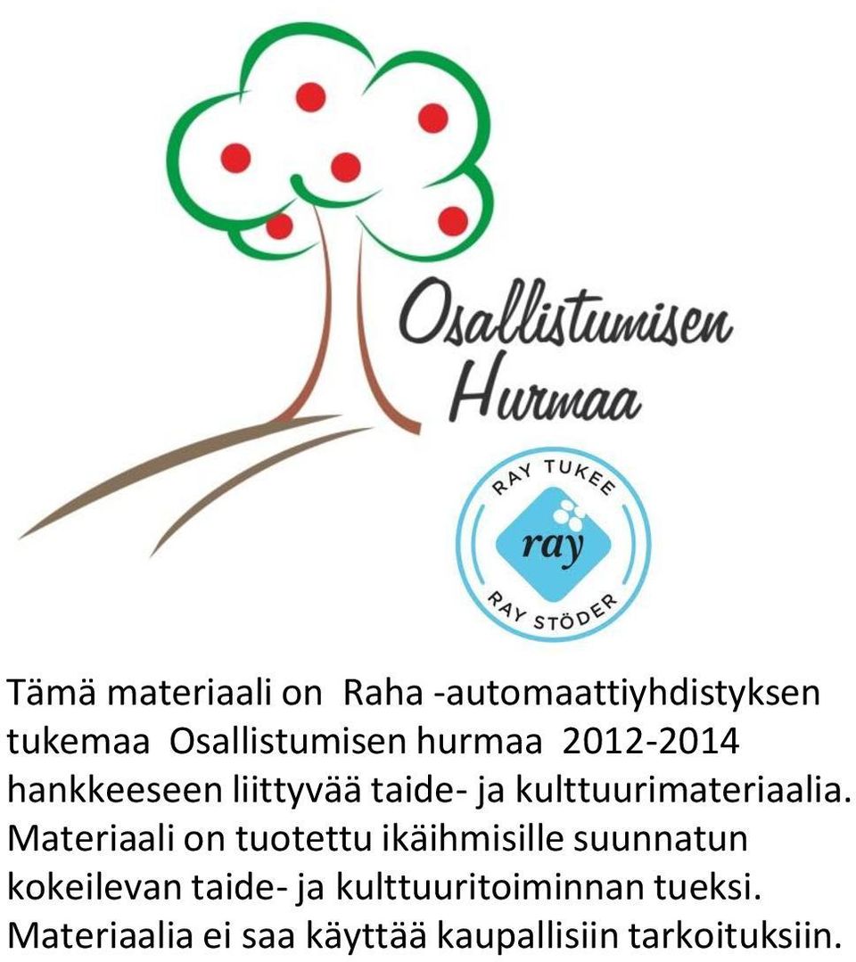 Materiaali on tuotettu ikäihmisille suunnatun kokeilevan taide- ja