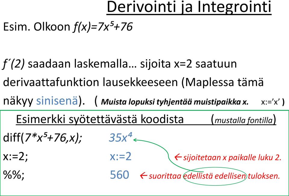 ( Muista lopuksi tyhjentää muistipaikka x.
