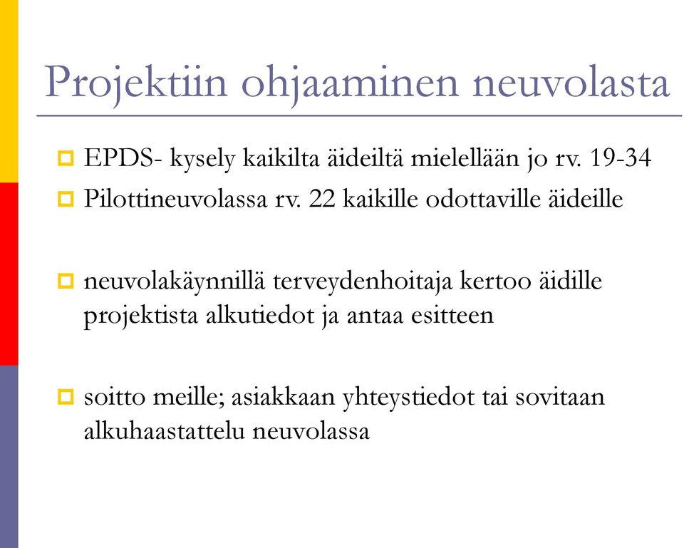 22 kaikille odottaville äideille neuvolakäynnillä terveydenhoitaja kertoo