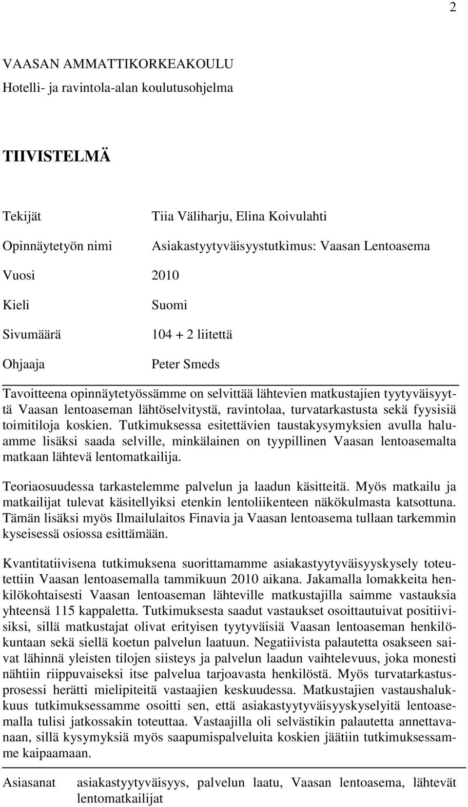 turvatarkastusta sekä fyysisiä toimitiloja koskien.