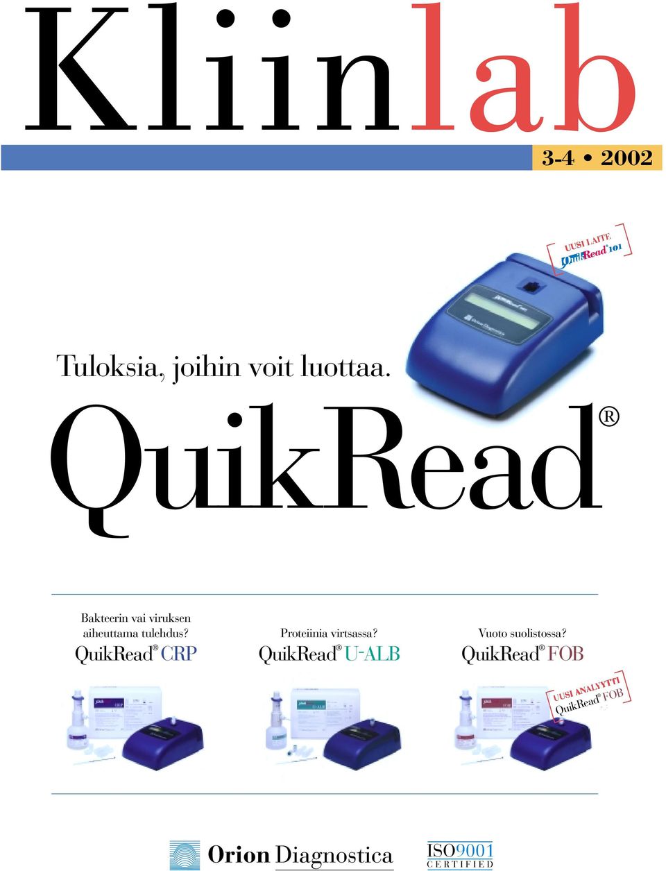 QuikRead CRP Proteiinia virtsassa?