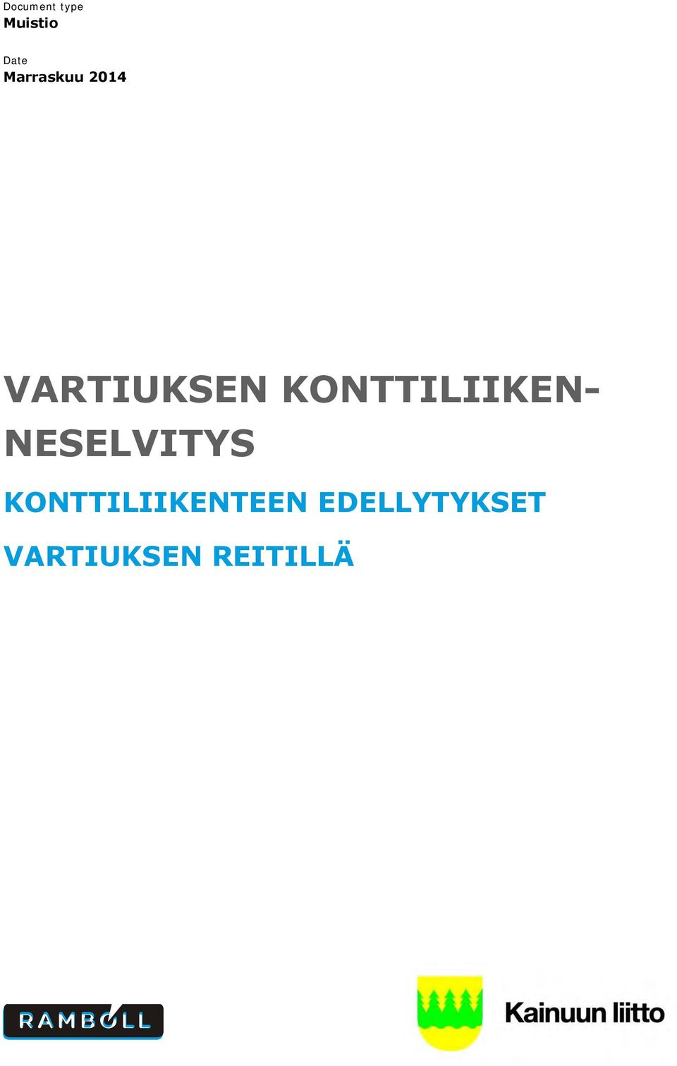 KONTTILIIKEN- NESELVITYS