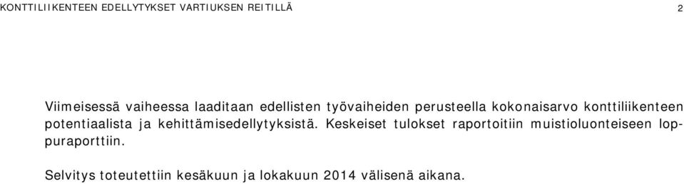 potentiaalista ja kehittämisedellytyksistä.