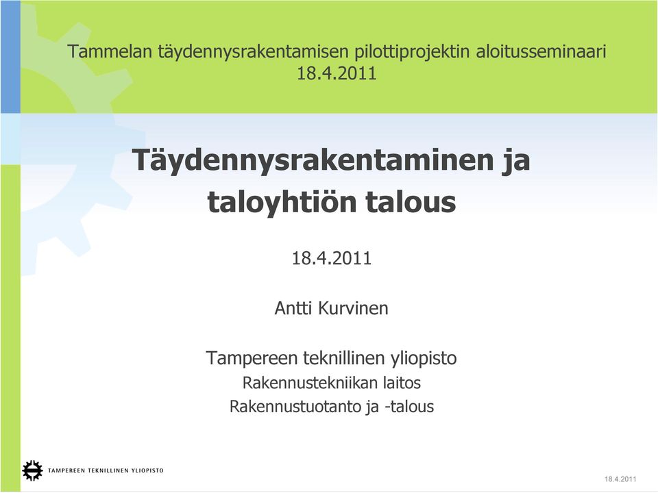 2011 Täydennysrakentaminen ja taloyhtiön talous 18.4.
