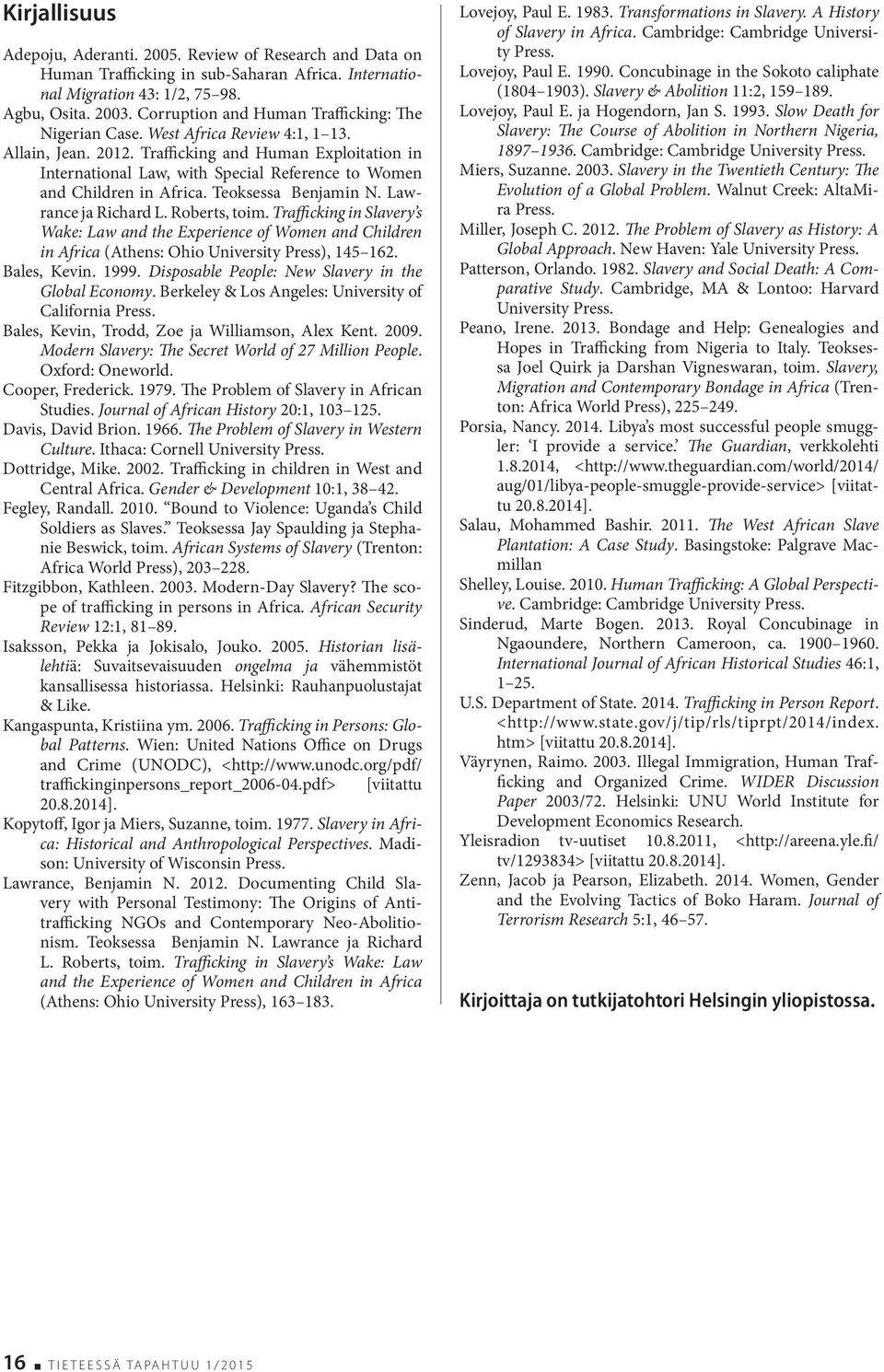 Trafficking and Human Exploitation in International Law, with Special Reference to Women and Children in Africa. Teoksessa Benjamin N. Lawrance ja Richard L. Roberts, toim.