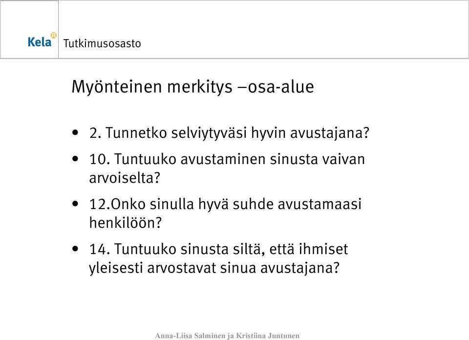 Tuntuuko avustaminen sinusta vaivan arvoiselta? 12.