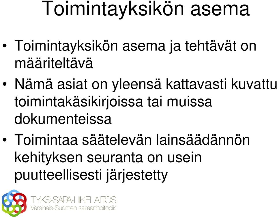 toimintakäsikirjoissa tai muissa dokumenteissa Toimintaa