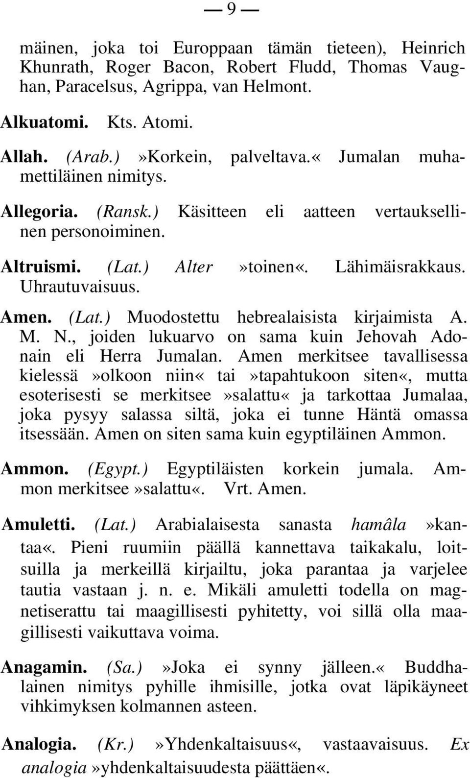 M. N., joiden lukuarvo on sama kuin Jehovah Adonain eli Herra Jumalan.