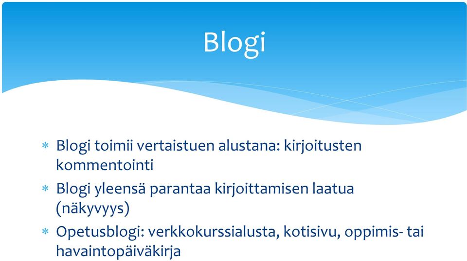 kirjoittamisen laatua (näkyvyys) Opetusblogi: