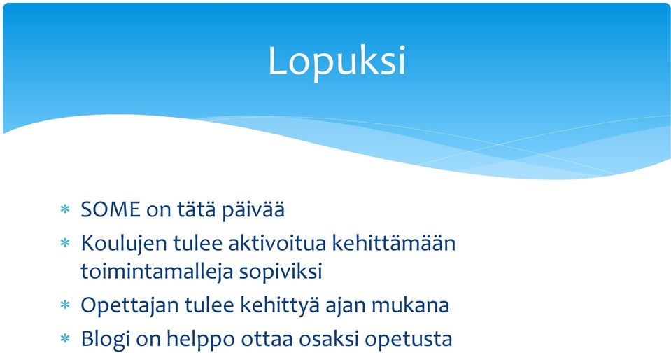 toimintamalleja sopiviksi Opettajan tulee