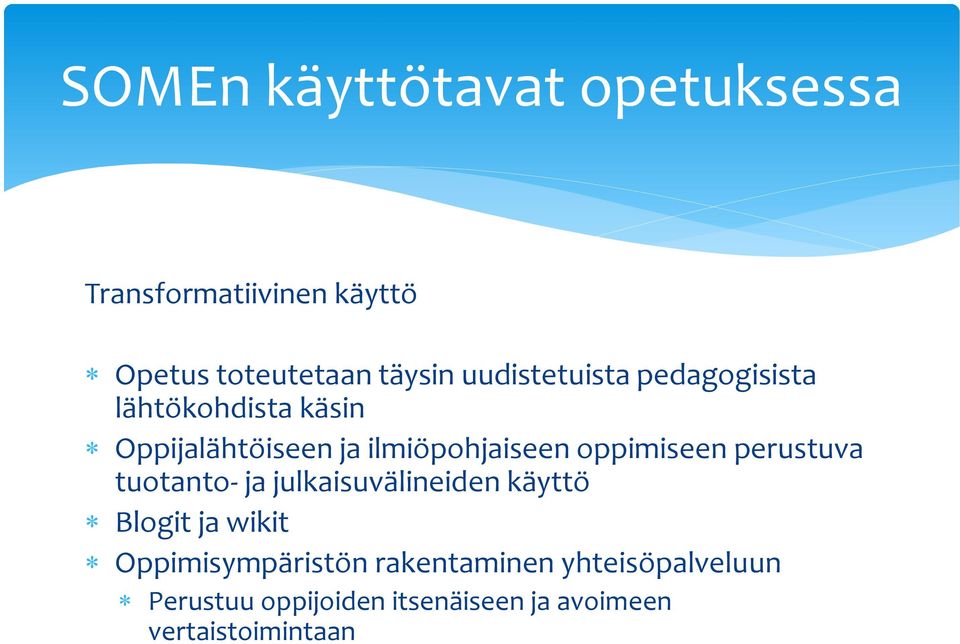 oppimiseen perustuva tuotanto- ja julkaisuvälineiden käyttö Blogit ja wikit