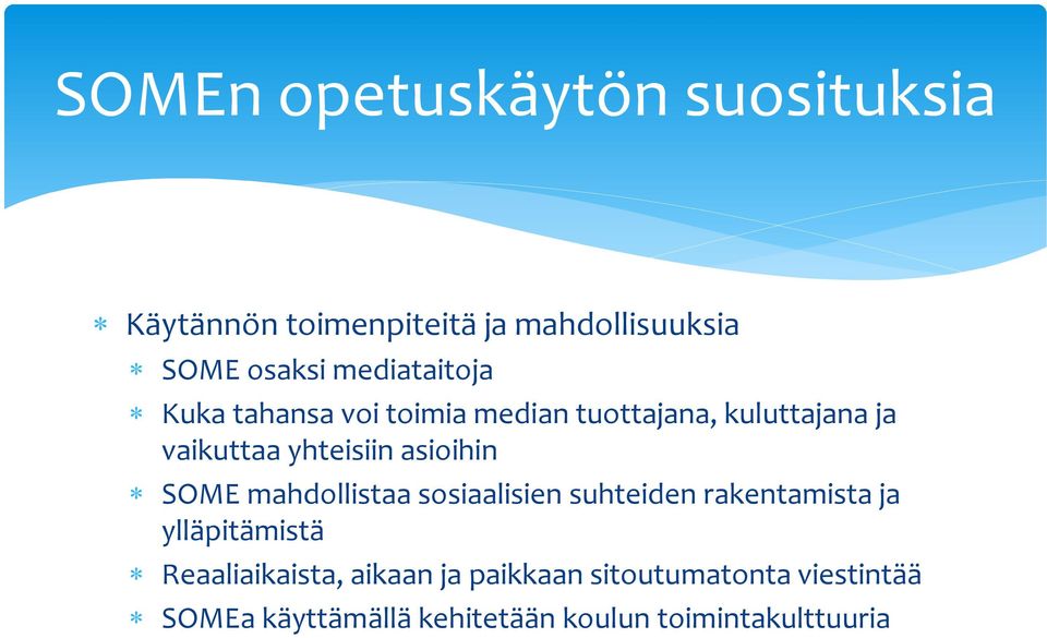 asioihin SOME mahdollistaa sosiaalisien suhteiden rakentamista ja ylläpitämistä