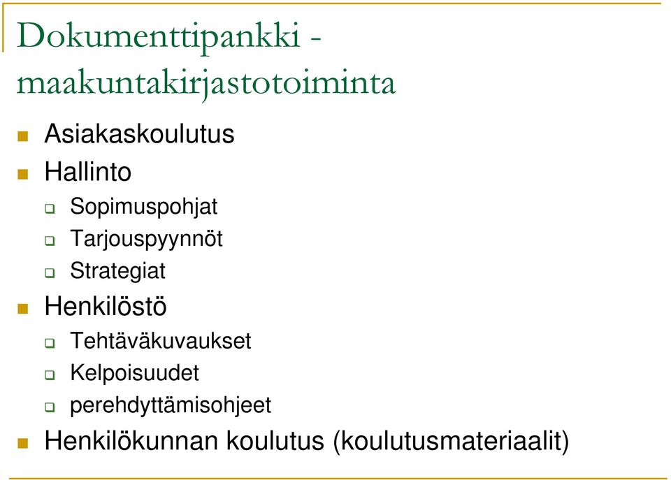 Strategiat Henkilöstö Tehtäväkuvaukset Kelpoisuudet