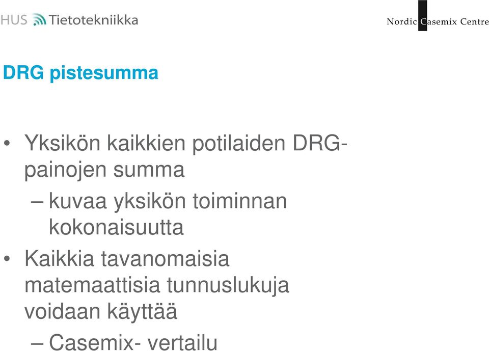 kokonaisuutta Kaikkia tavanomaisia