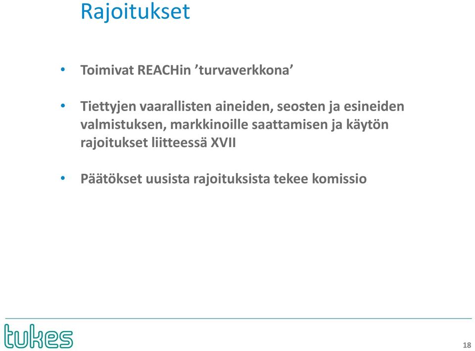 valmistuksen, markkinoille saattamisen ja käytön
