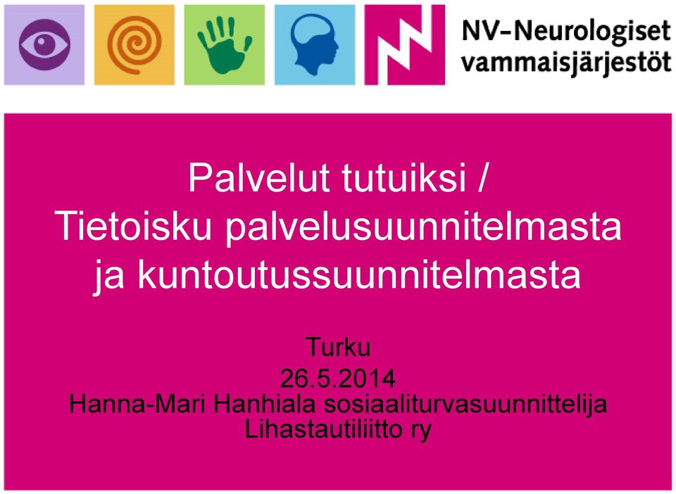 kuntoutussuunnitelmasta Turku 26.5.