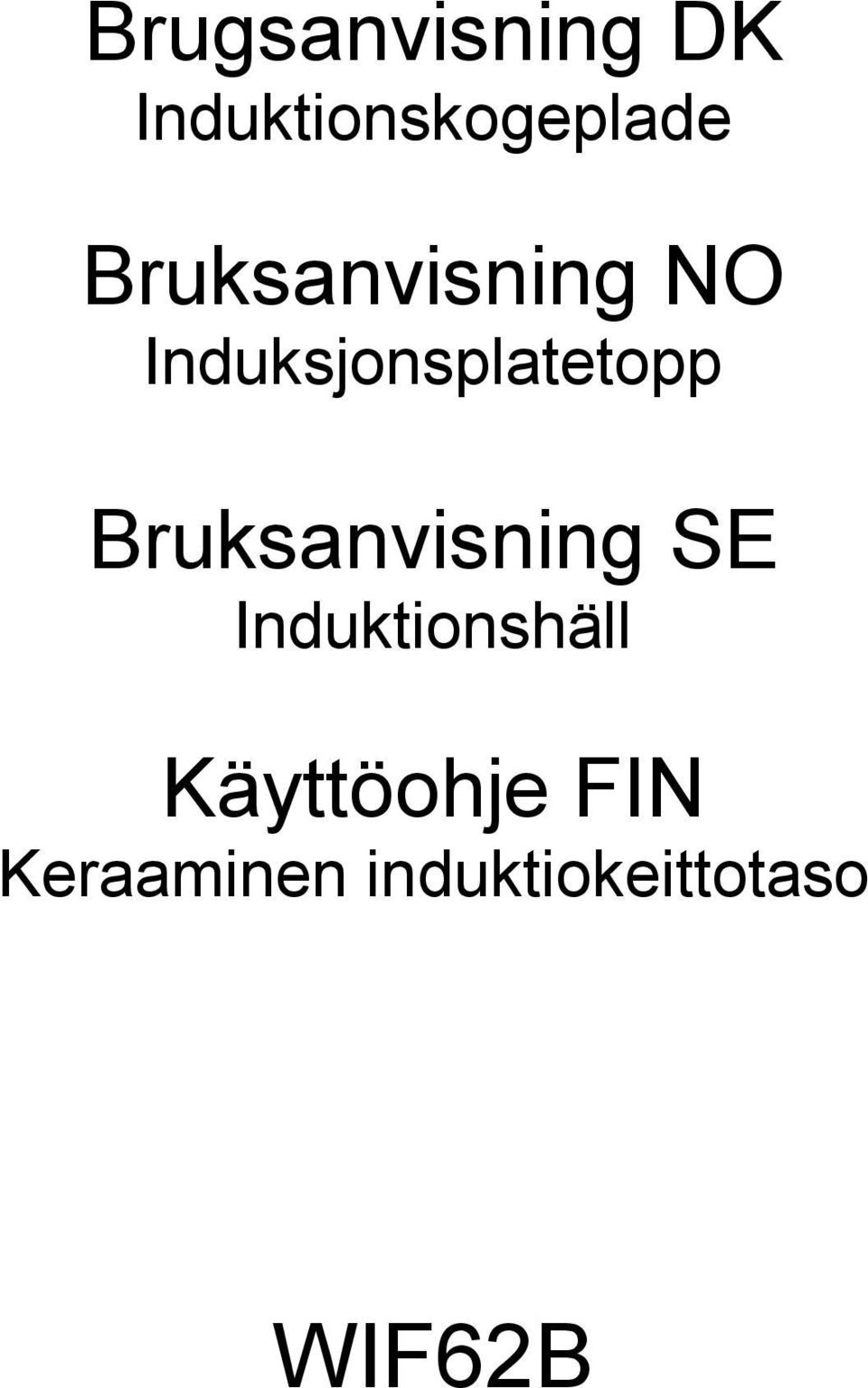 Bruksanvisning SE Induktionshäll