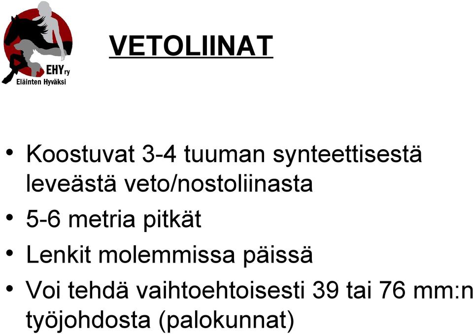 5-6 metria pitkät Lenkit molemmissa päissä