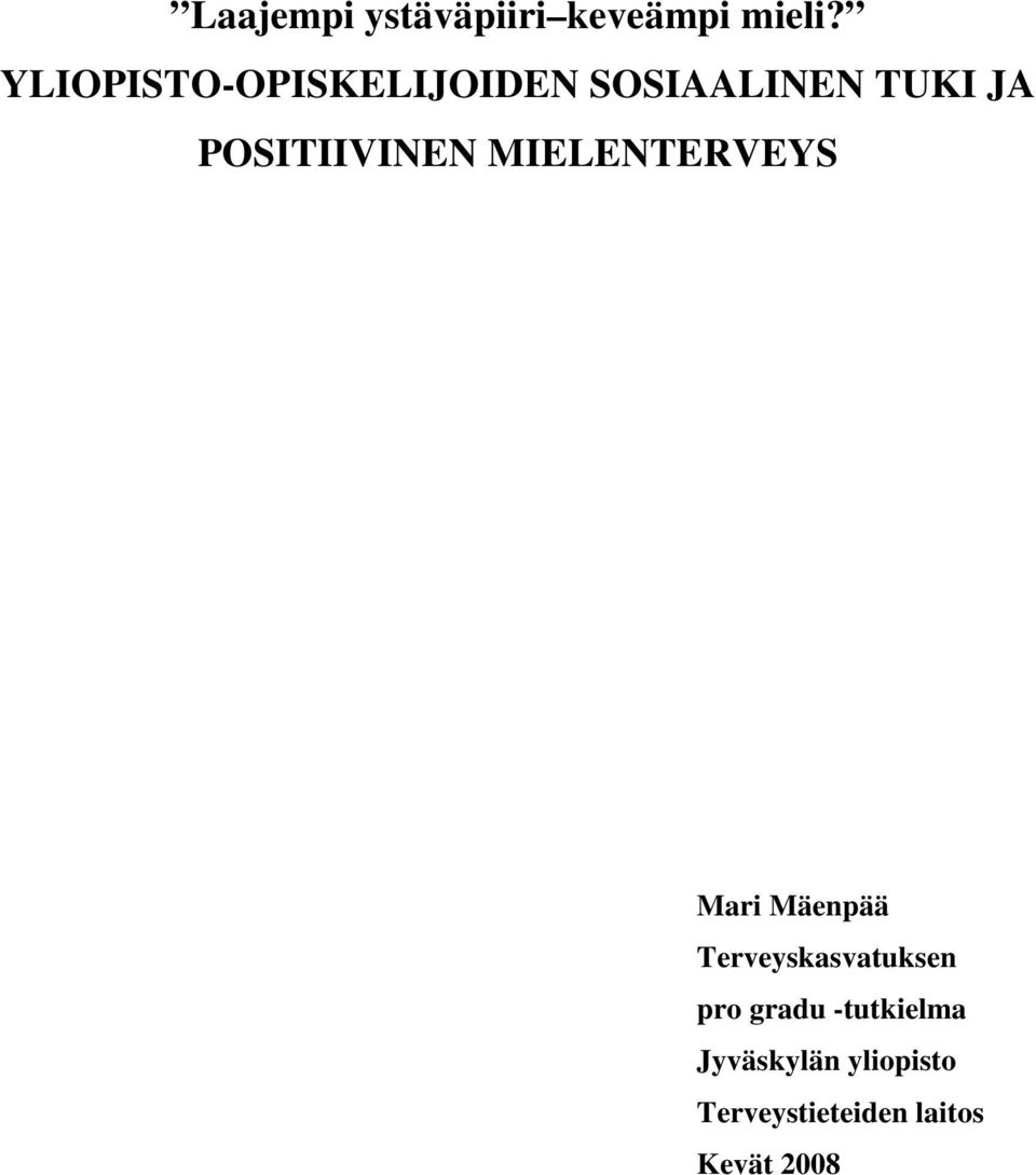 POSITIIVINEN MIELENTERVEYS Mari Mäenpää