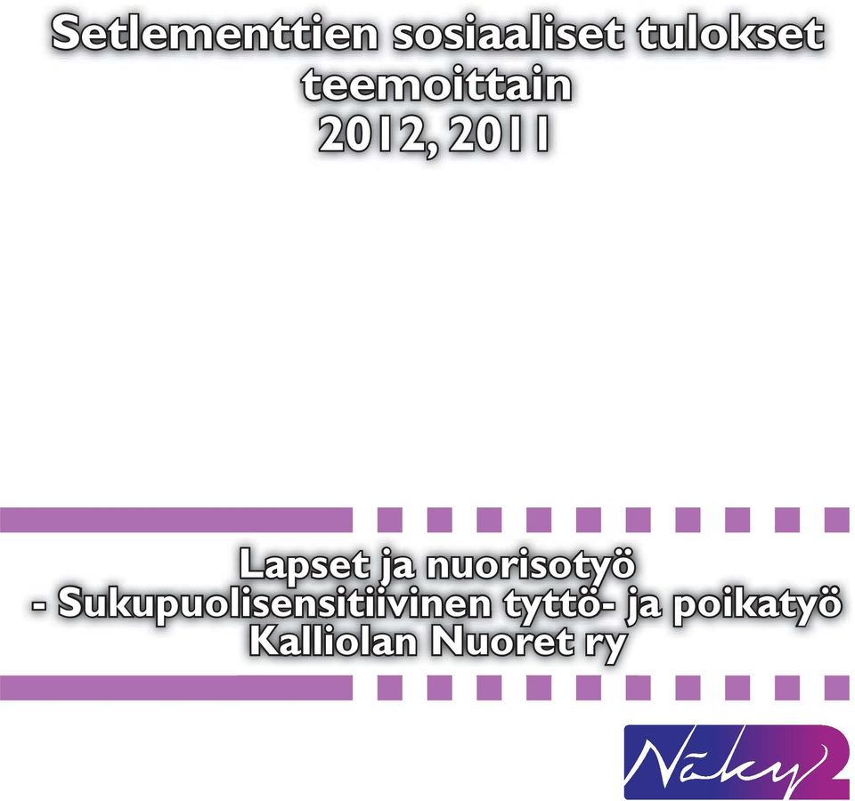 nuorisotyö - Sukupuolisensitiivinen