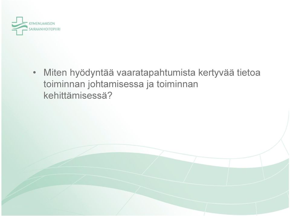 kertyvää tietoa toiminnan