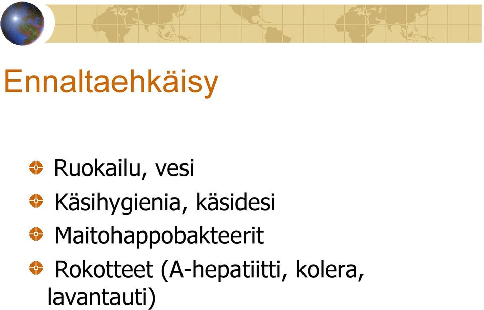 Maitohappobakteerit Rokotteet