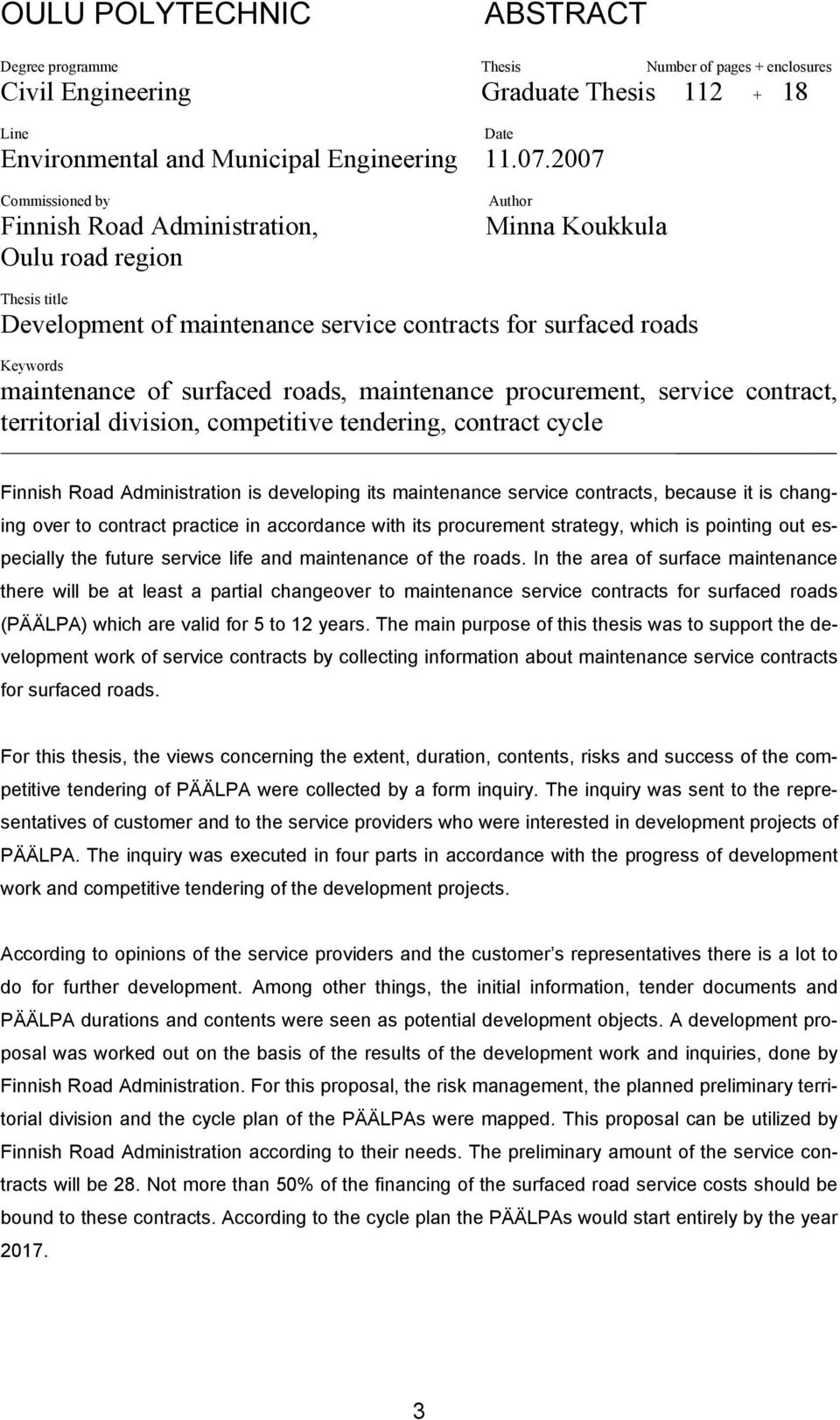 surfaced roads, maintenance procurement, service contract, territorial division, competitive tendering, contract cycle Finnish Road Administration is developing its maintenance service contracts,
