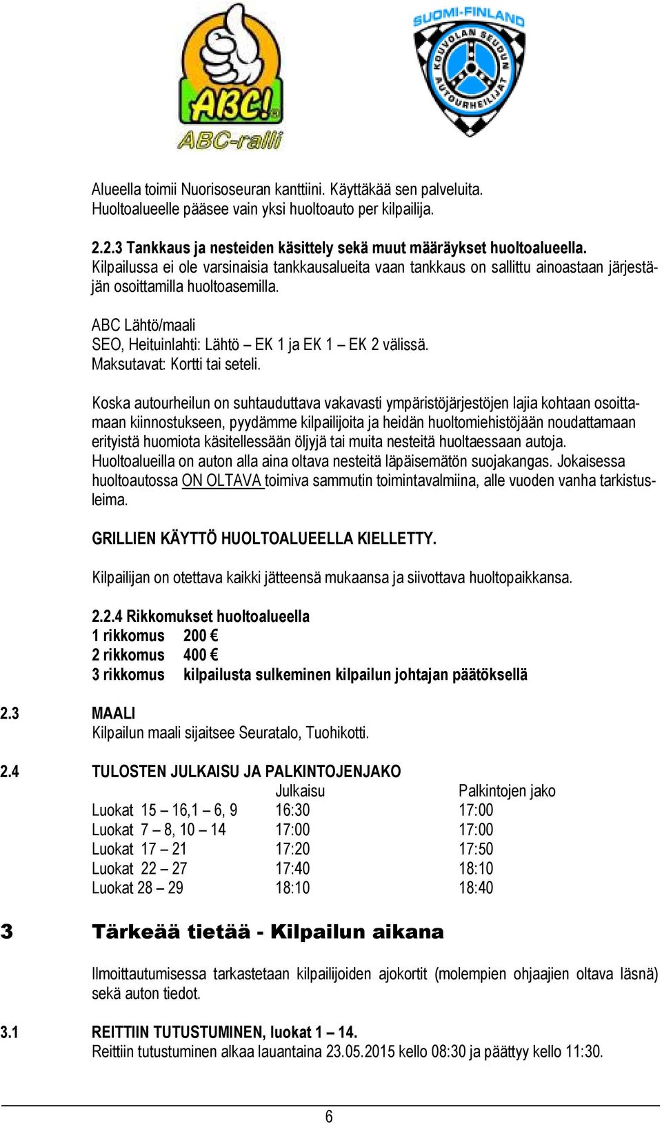 Maksutavat: Kortti tai seteli.