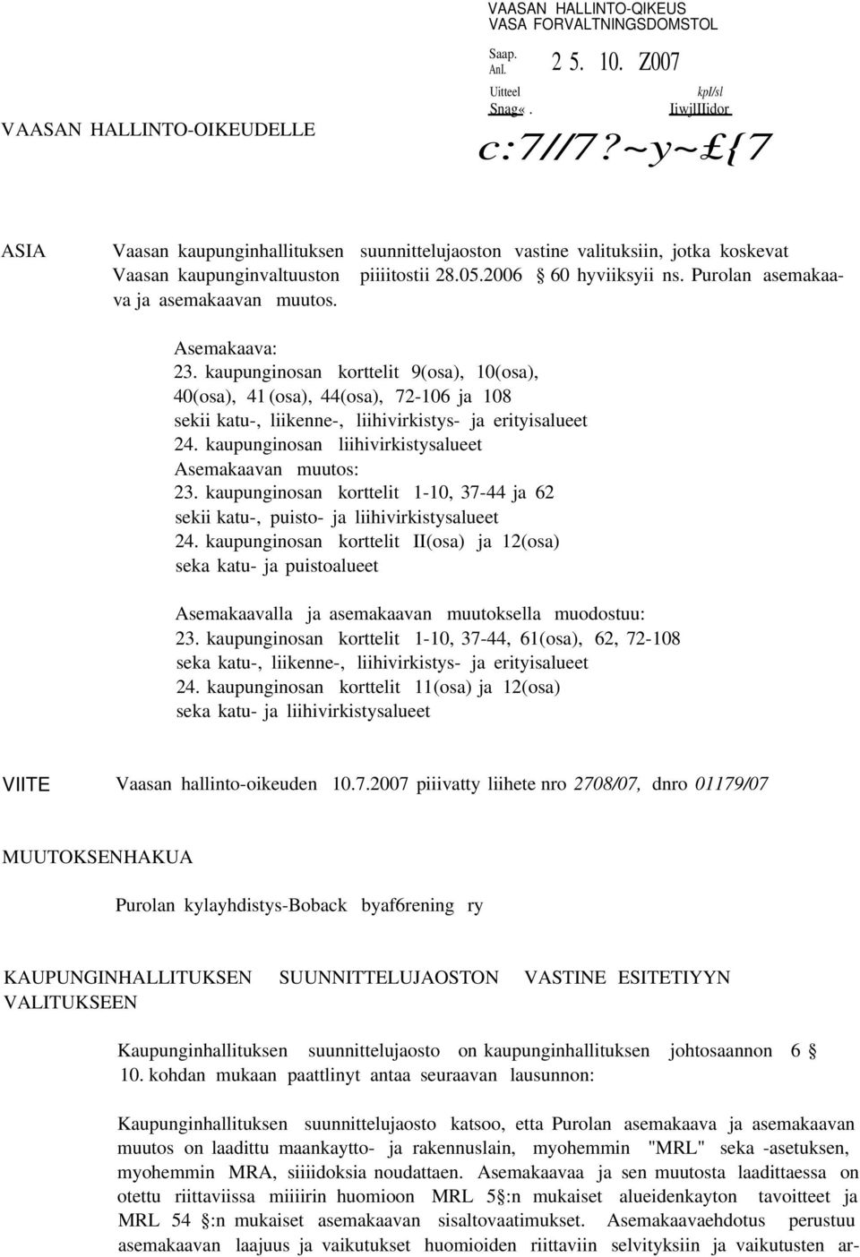 Purolan asemakaava ja asemakaavan muutos. Asemakaava: 23.