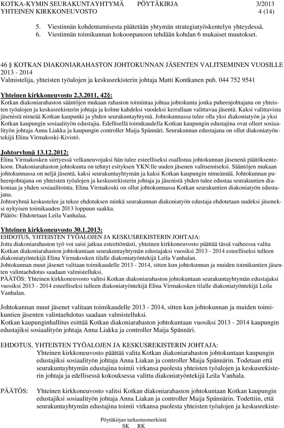 044 752 9541 Yhteinen kirkkoneuvosto 2.3.