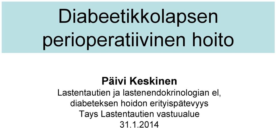 lastenendokrinologian el, diabeteksen