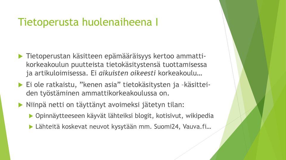 Ei aikuisten oikeesti korkeakoulu Ei ole ratkaistu, kenen asia tietokäsitysten ja käsitteiden työstäminen