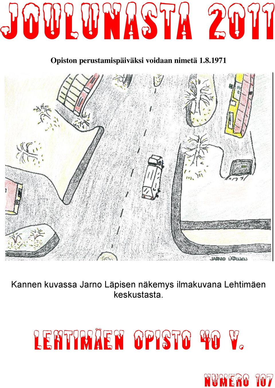 1971 Kannen kuvassa Jarno Läpisen näkemys