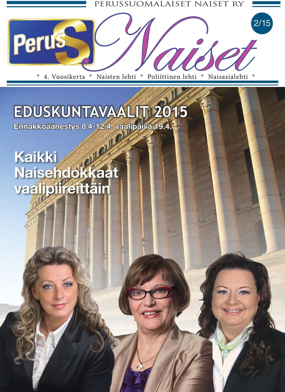 Naisasialehti * 2/15 EDUSKUNTAVAALIT 2015