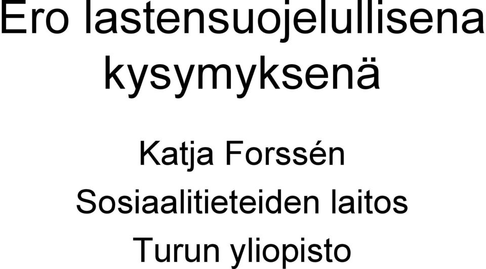 kysymyksenä Katja