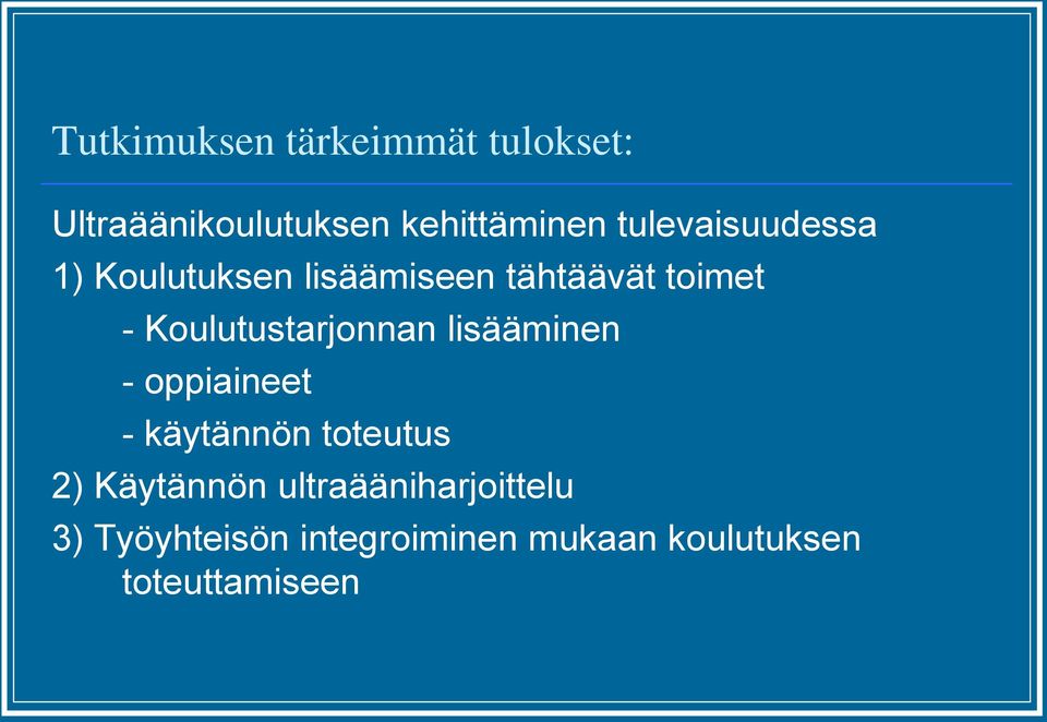 Koulutustarjonnan lisääminen - oppiaineet - käytännön toteutus 2)