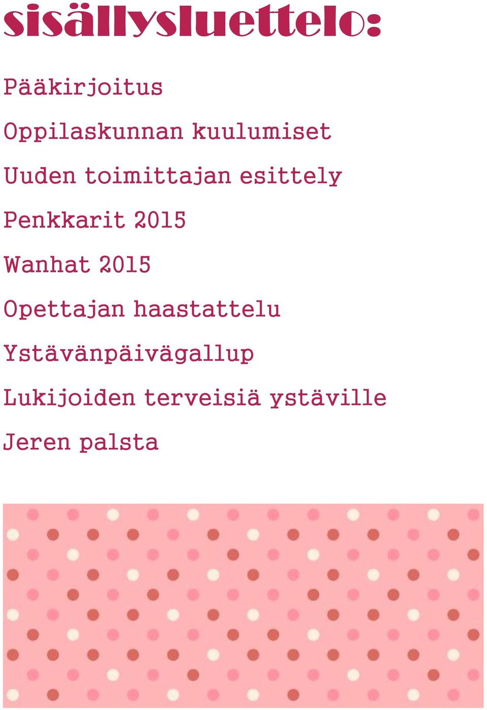 2015 Wanhat 2015 Opettajan haastattelu