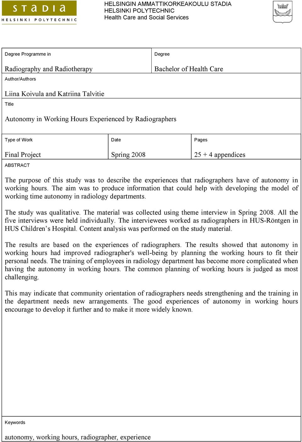 describe the experiences that radiographers have of autonomy in working hours.