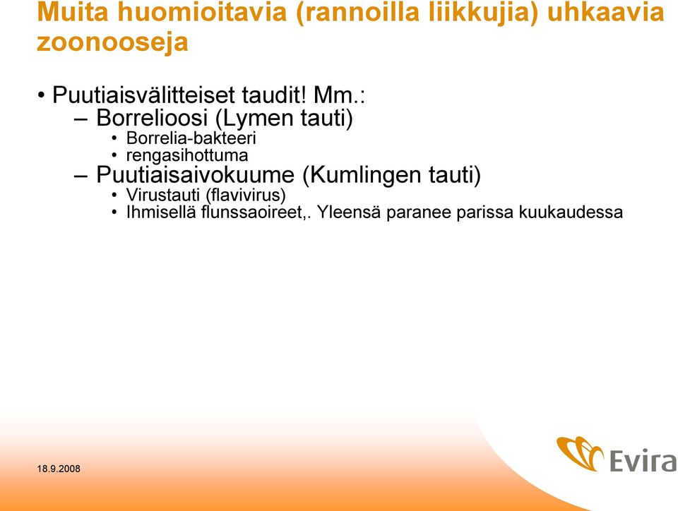 : Borrelioosi (Lymen tauti) Borrelia-bakteeri rengasihottuma