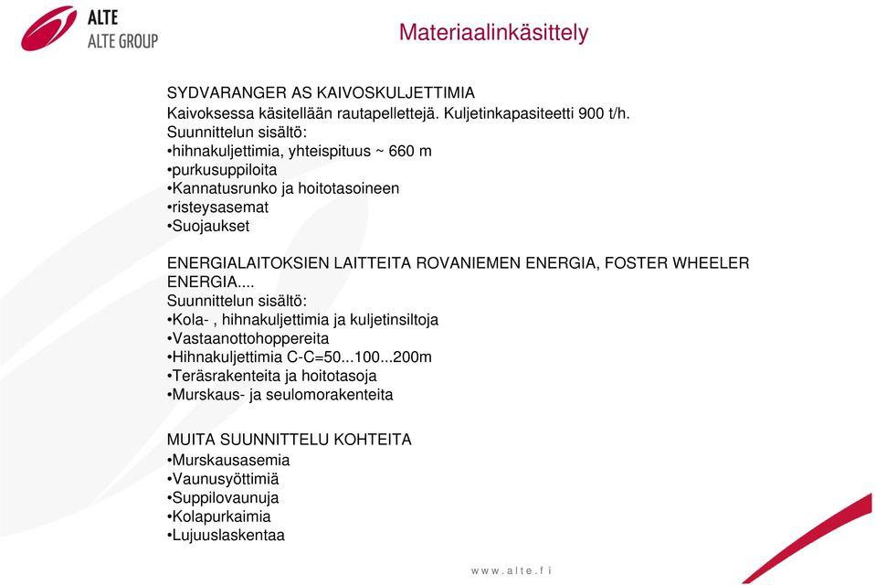 LAITTEITA ROVANIEMEN ENERGIA, FOSTER WHEELER ENERGIA.