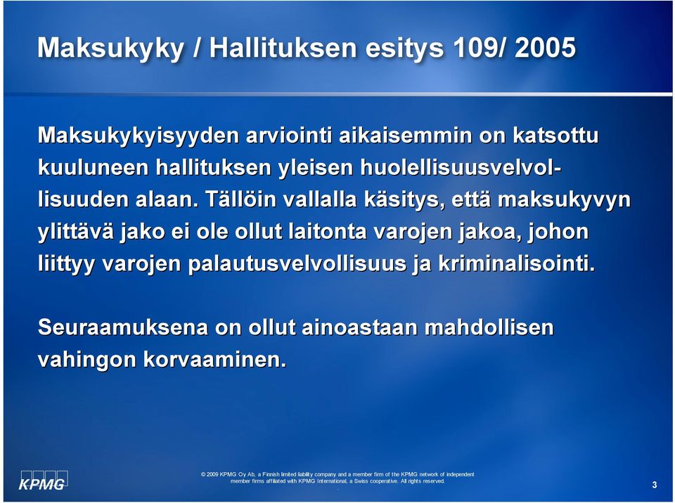 että maksukyvyn ylittävä jako ei ole ollut laitonta varojen jakoa, johon liittyy varojen