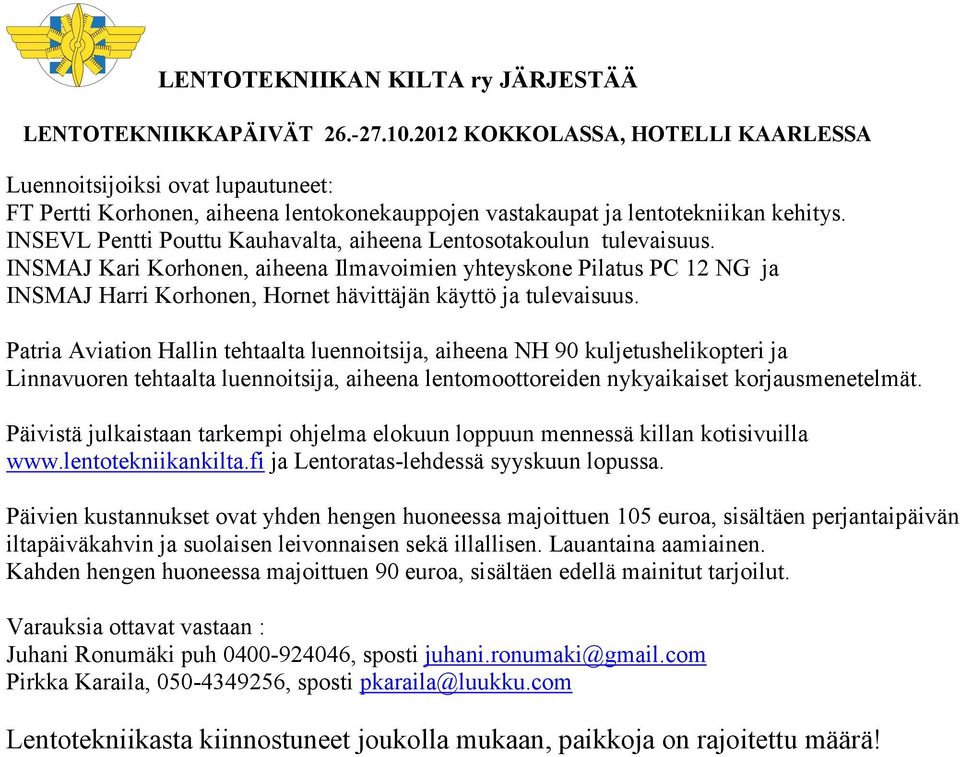 INSEVL Pentti Pouttu Kauhavalta, aiheena Lentosotakoulun tulevaisuus.