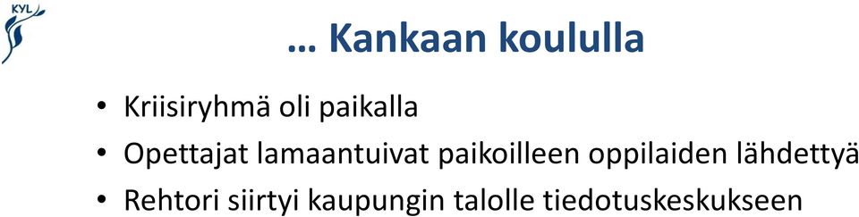 paikoilleen oppilaiden lähdettyä