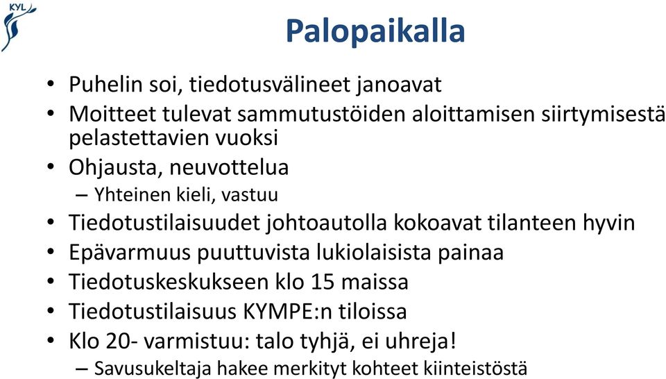 johtoautolla kokoavat tilanteen hyvin Epävarmuus puuttuvista lukiolaisista painaa Tiedotuskeskukseen klo 15