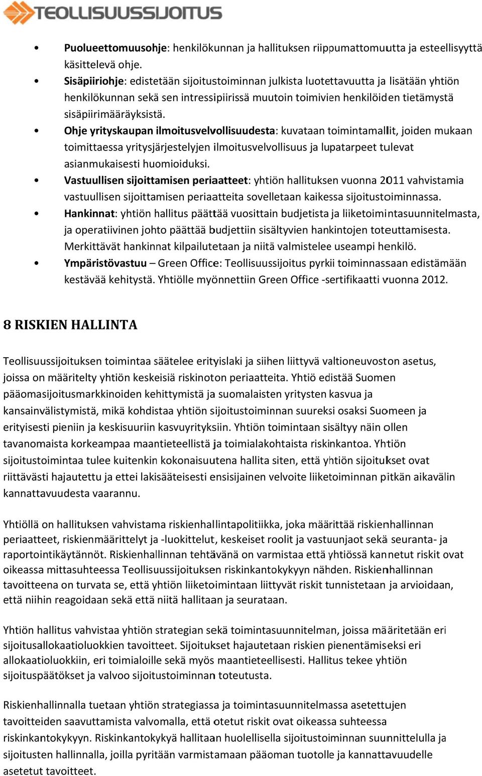 Ohje yrityskaupan ilmoitusvelvi vollisuudesta: kuvataan toimintamallt lit, joiden mukaan toimittaessa yritysjärjestelyjen ilmoitusvelvollisuus ja lupatarpeet tulevat asianmukaisesti huomioiduksi.