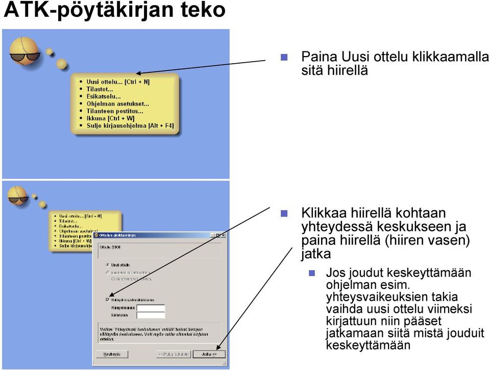 keskeyttämään ohjelman esim.