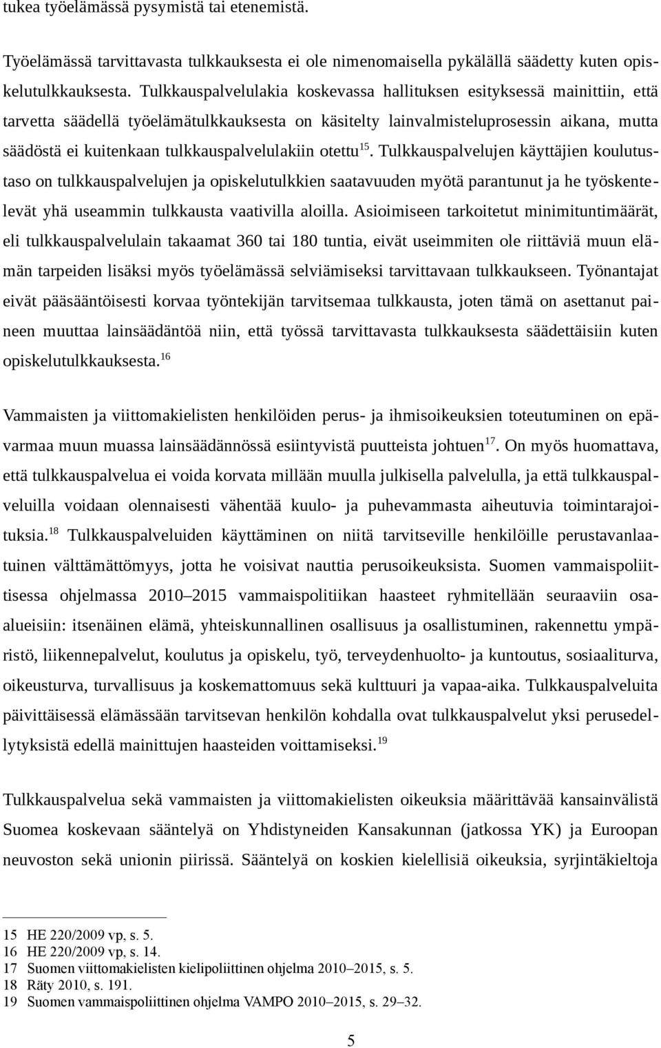 tulkkauspalvelulakiin otettu 15.